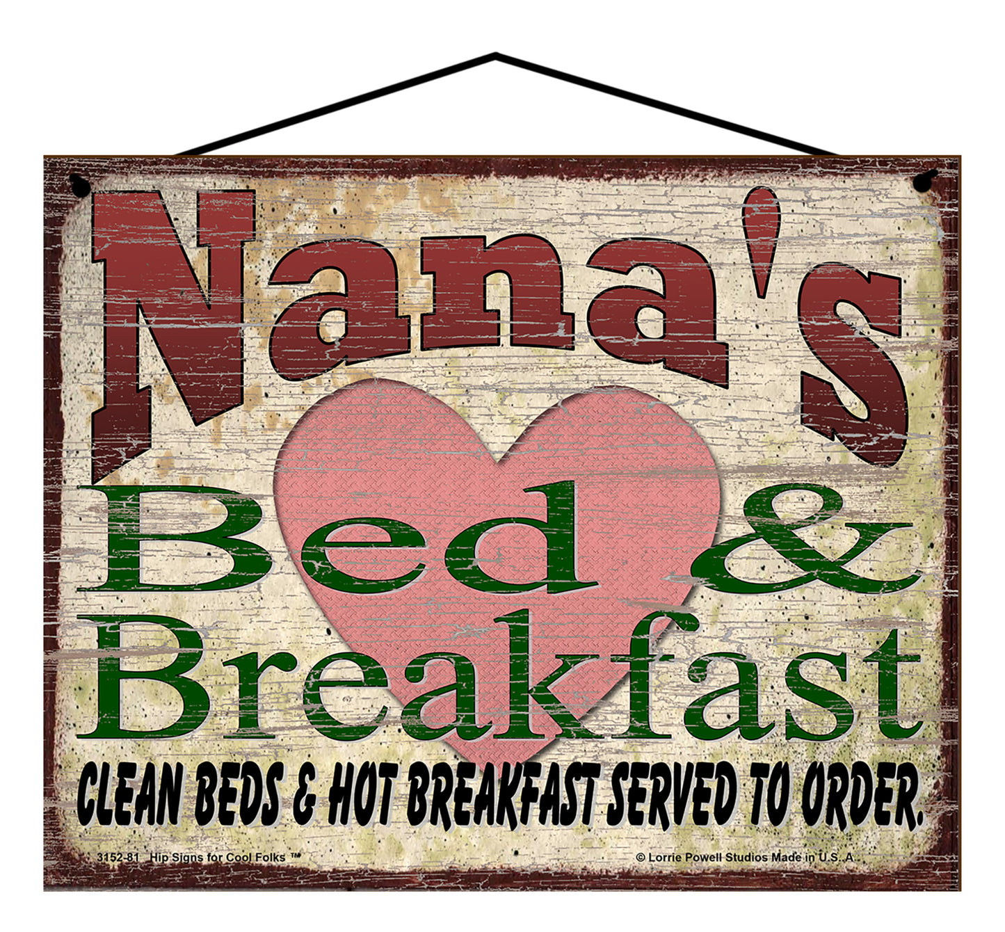 Nana B&B Sign - Nana's Bed and Breakfast Clean Beds and Hot Breakfast Served To Order