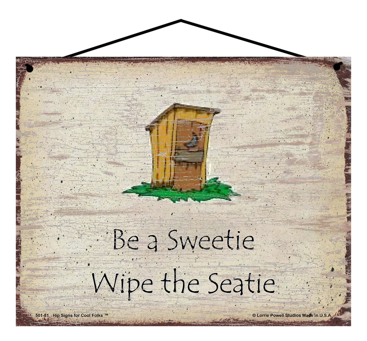 Be a Sweetie Wipe the Seatie - Vintage Style Sign