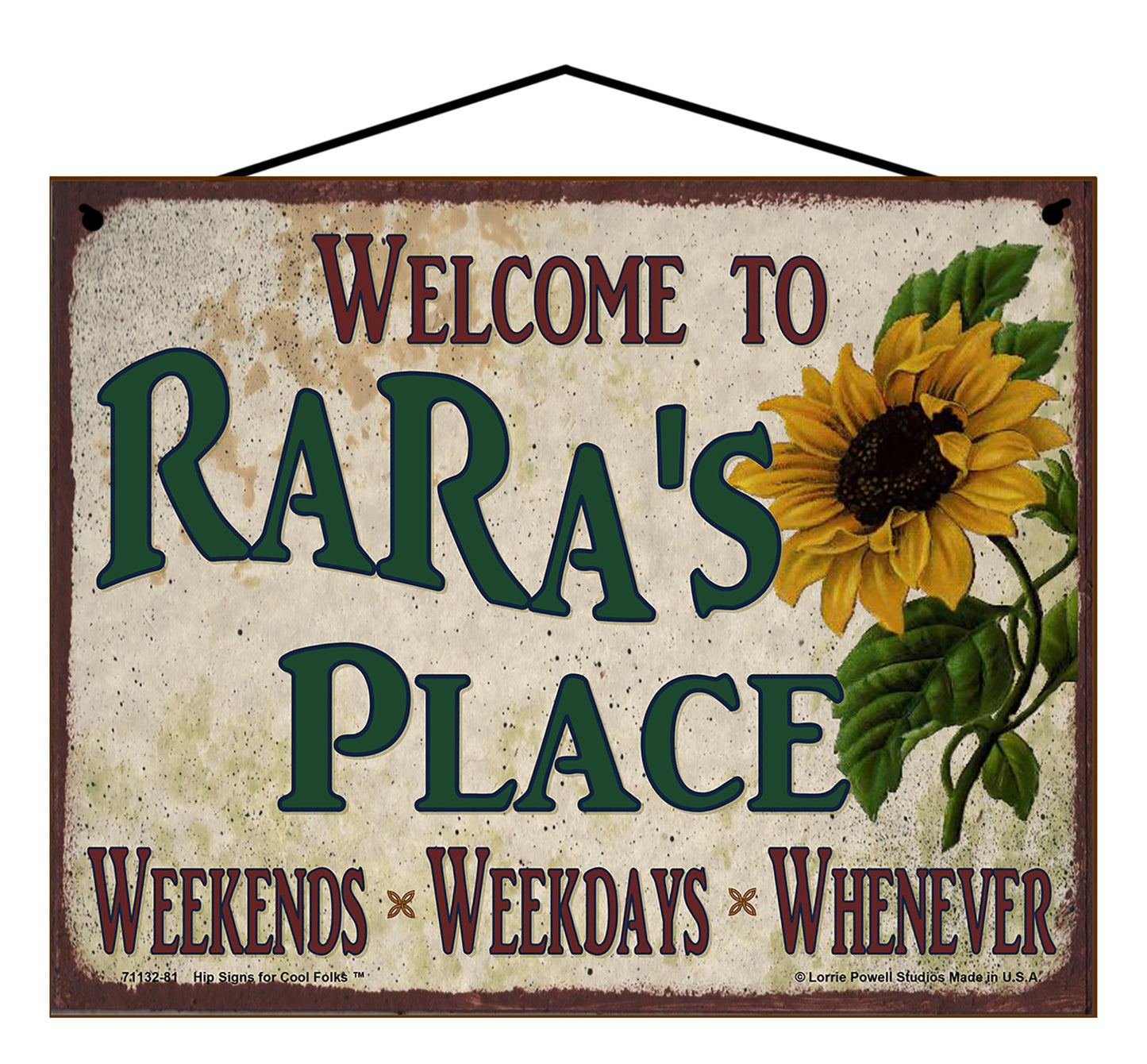 RaRa Sunflower Sign - Welcome to RaRa's Place Weekends, Weekdays, Whenever!