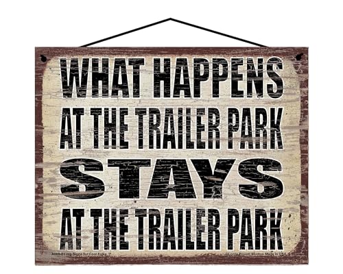 What Happens at the Trailer Park Stays at the Trailer Park - Vintage Style Hanging Sign