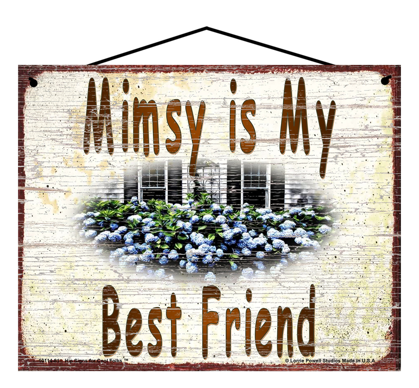 Mimsy Hydrangea Sign - Mimsy Is My Best Friend