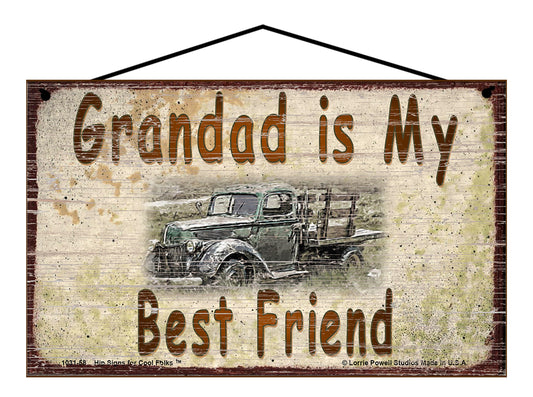 Grandad Is My Best Friend Sign, Vintage Antique Truck Design