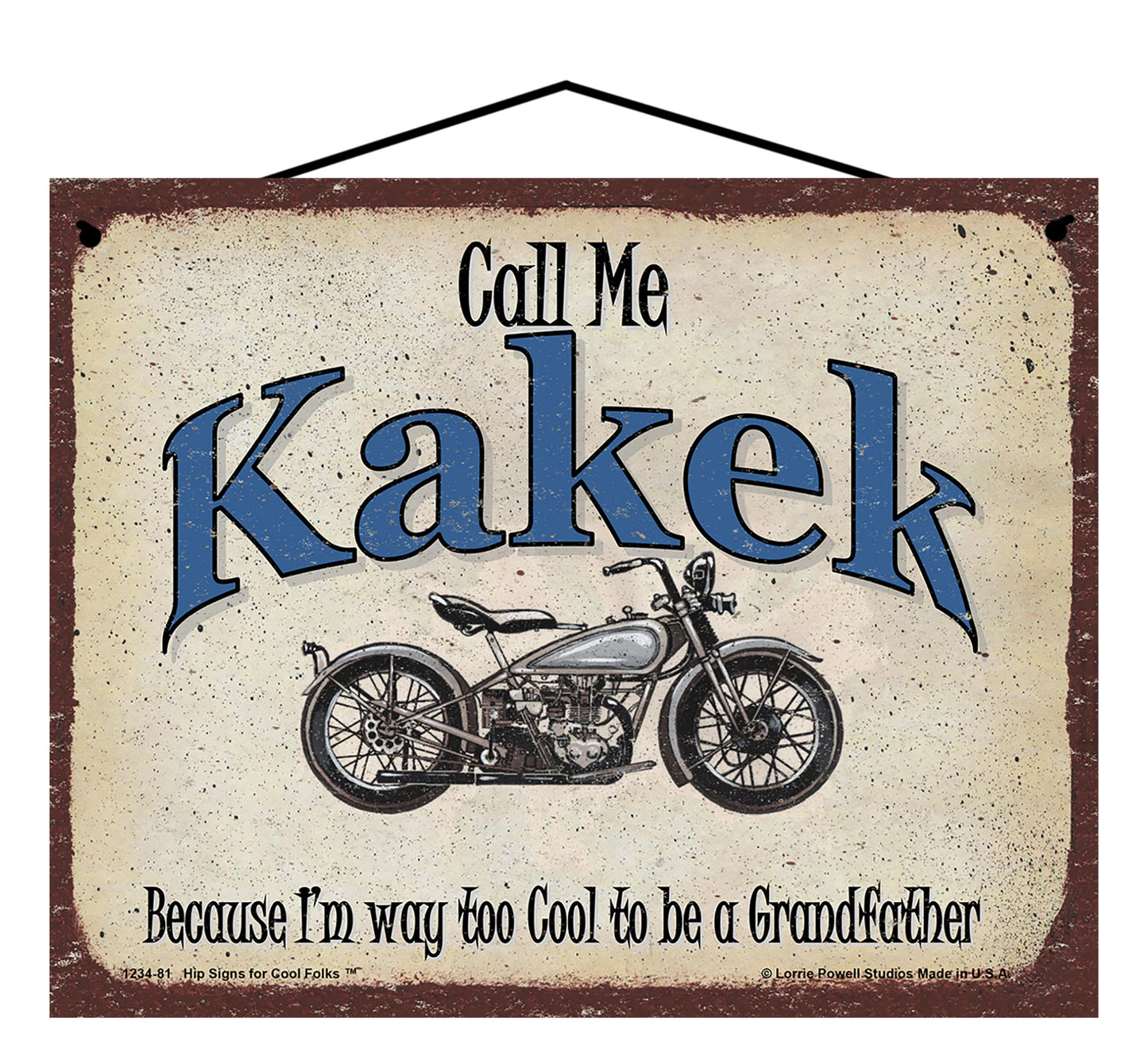 Kakek Biker Sign - Call Me Kakek Because I'm Way Too Cool To Be A Grandfather