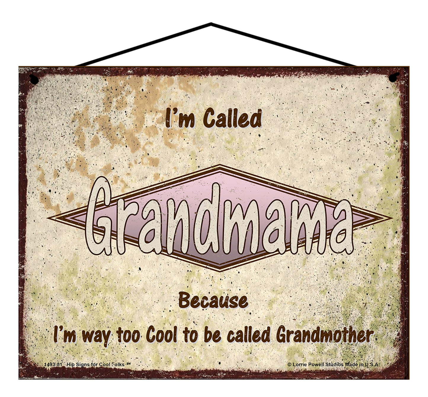 Grandmama Retro Sign - I'm Called Grandmama Because I'm Way Too Cool To Be Called Grandmother