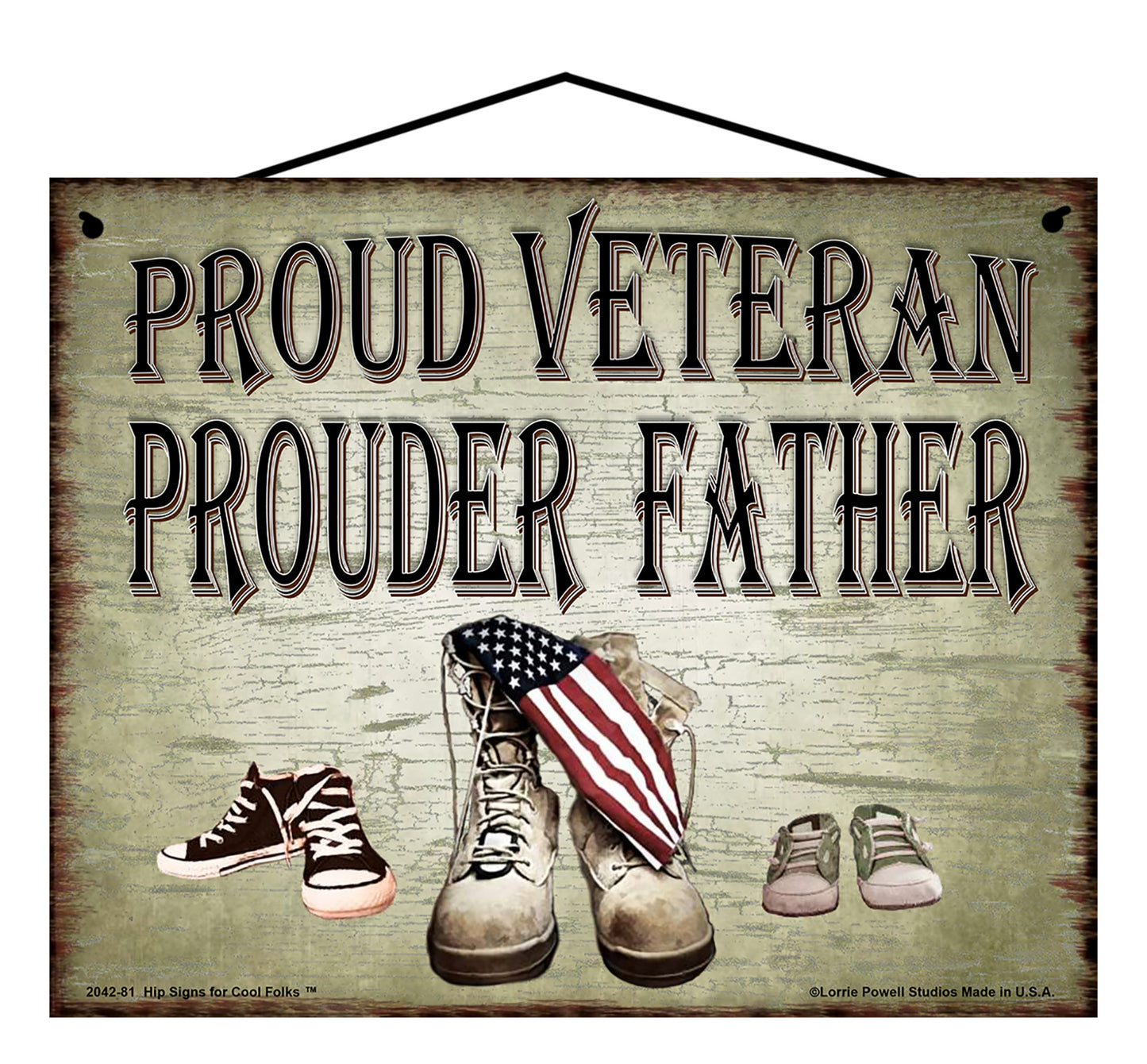 Father Military Veteran Sign - Proud Veteran Prouder Father