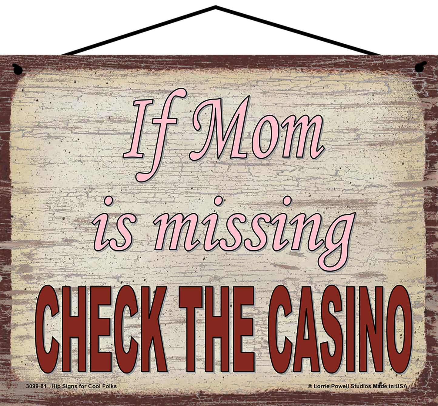 Mom Casino Sign - If Mom Is Missing, Check The Casino - Vintage Style Sign