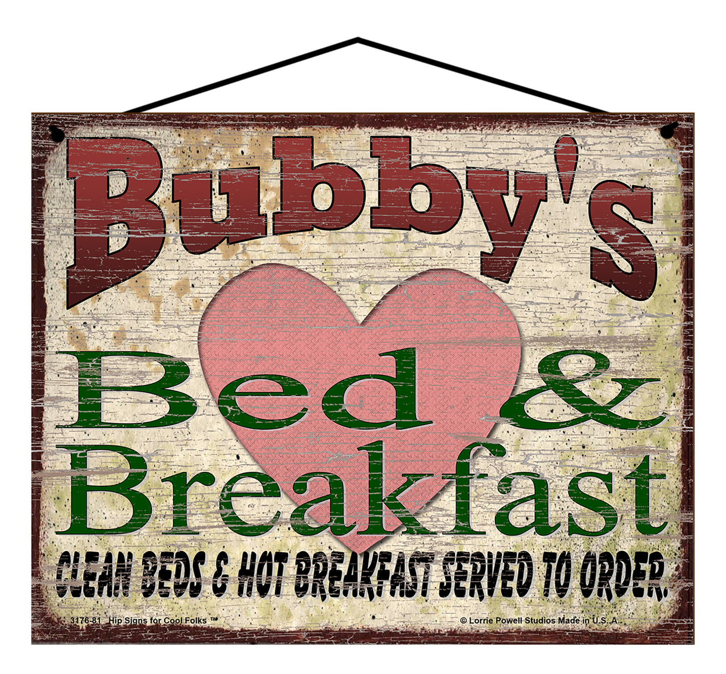 Bubby B&B Sign - Bubby's Bed and Breakfast Clean Beds and Hot Breakfast Served To Order