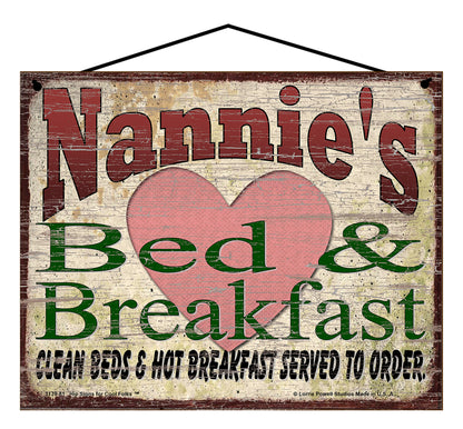Nannie B&B Sign - Nannie's Bed and Breakfast Clean Beds and Hot Breakfast Served To Order
