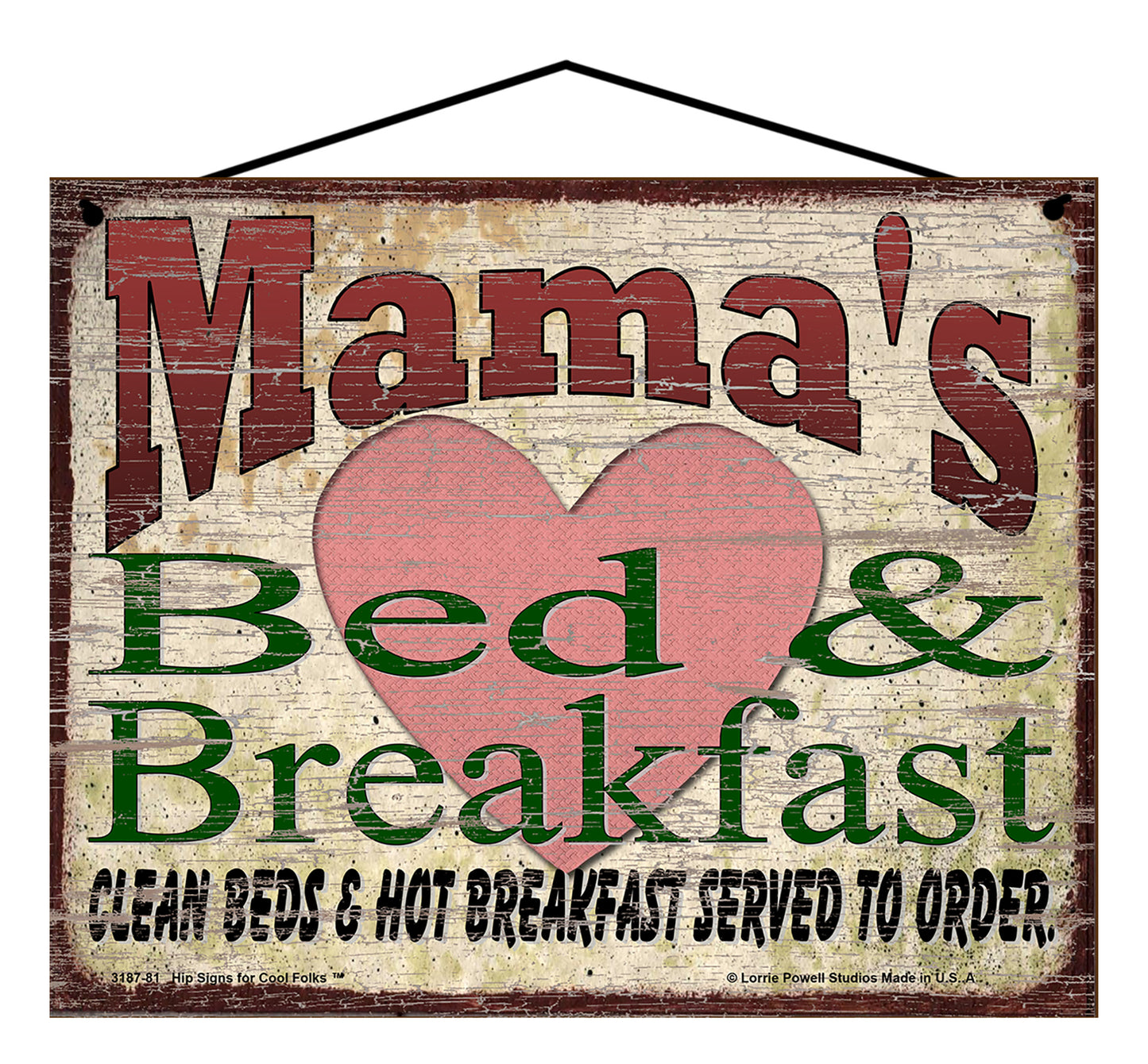 Mama B&B Sign - Mama's Bed and Breakfast Clean Beds and Hot Breakfast Served To Order