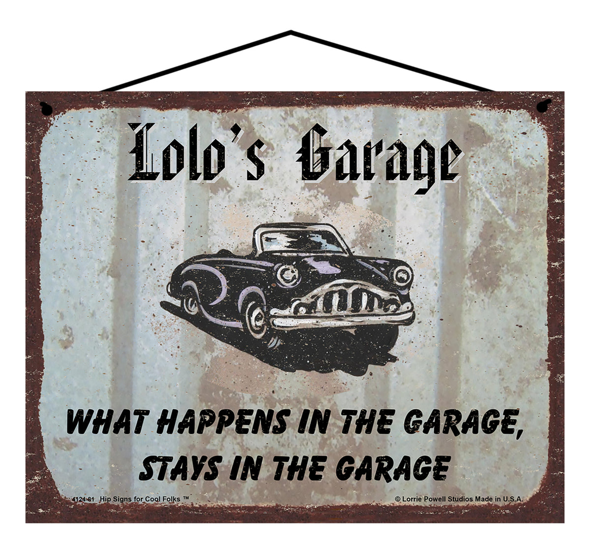 Lolo Garage Sign - Lolo's Garage What Happens in the Garage Stays in t ...