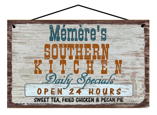 Memere Southern Kitchen Sign - Memere's Southern Kitchen Daily Specials Open 24 Hours Sweet Tea Fried Chicken and Pecan Pie