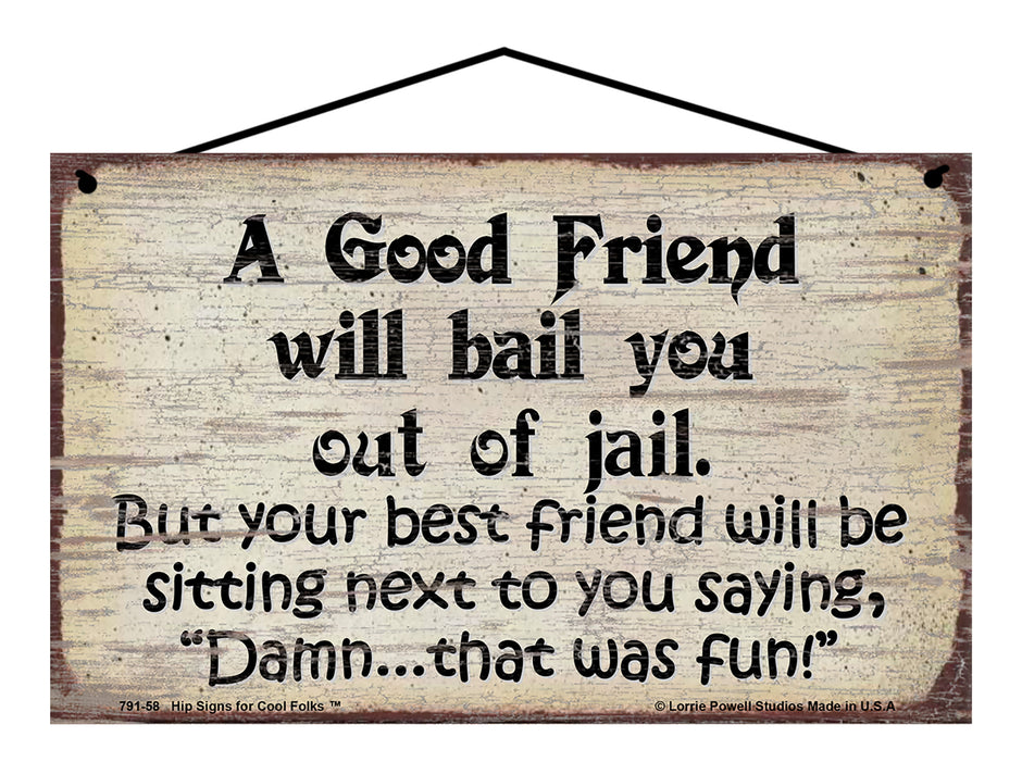 Fun Friend Signs Friendship Themed Signs - Funny Quotes for Best Friends, Great Gifts ...