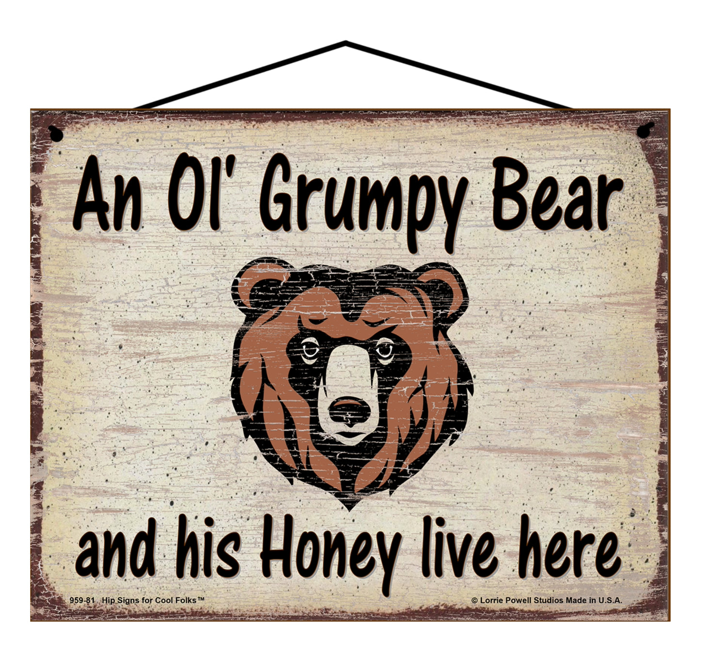 An Ol' Grumpy Bear and His Honey Live Here - Vintage Style Sign