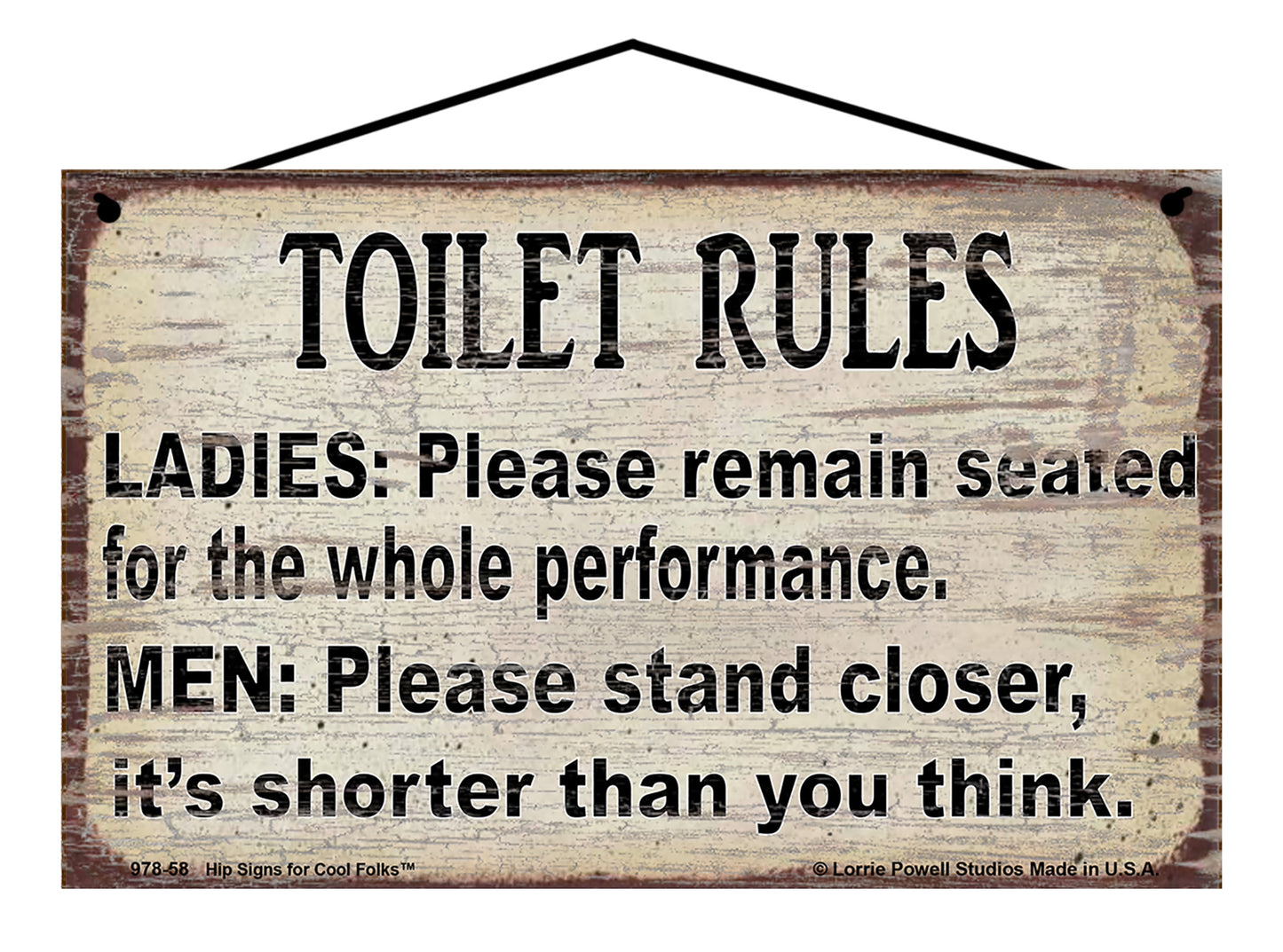 Toilet Rules Ladies Please Remain Seated For The Whole Performance Men Please Stand Closer It's Shorter Than You Think - Vintage Style Sign