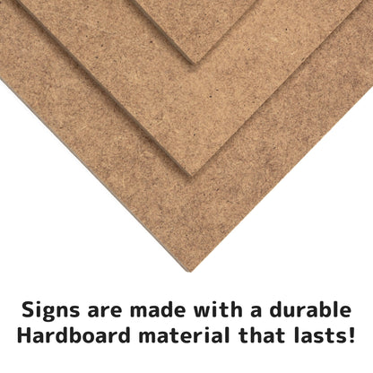 Durable hardboard material used to make Hip Signs hanging signs.  